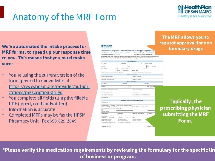 Anatomy of the MRF Form We’ve automated the intake process for MRF forms, to