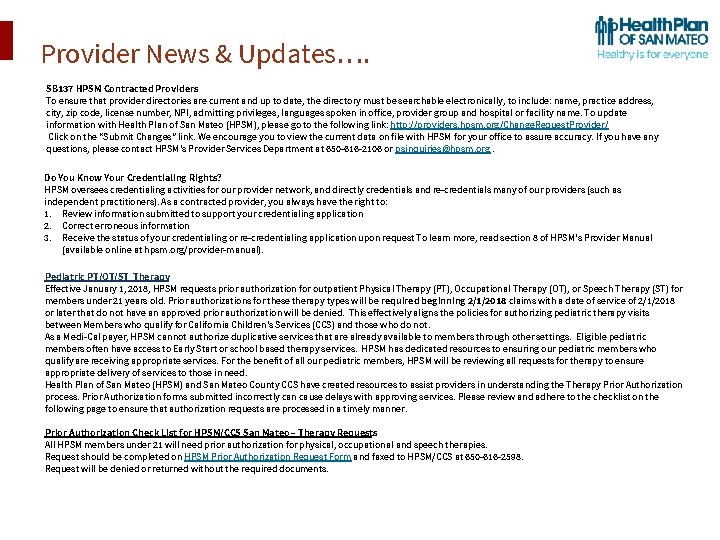 Provider News & Updates…. SB 137 HPSM Contracted Providers To ensure that provider directories