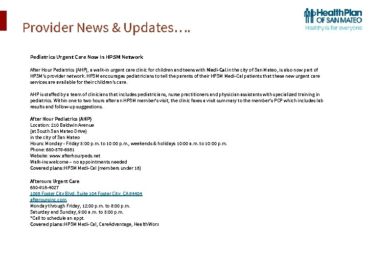 Provider News & Updates…. Pediatrics Urgent Care Now In HPSM Network After Hour Pediatrics