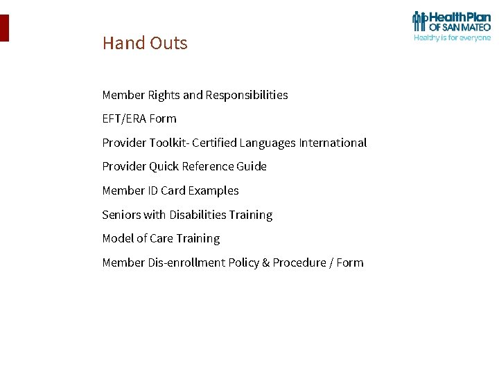 Hand Outs Member Rights and Responsibilities EFT/ERA Form Provider Toolkit- Certified Languages International Provider