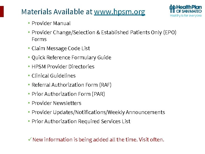 Materials Available at www. hpsm. org • Provider Manual • Provider Change/Selection & Established