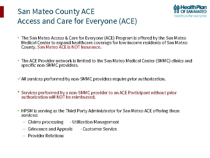 San Mateo County ACE Access and Care for Everyone (ACE) • The San Mateo