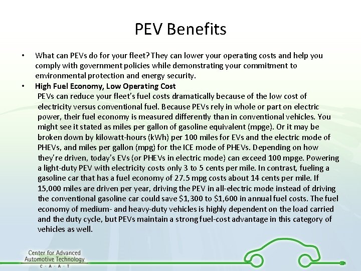 PEV Benefits • • What can PEVs do for your fleet? They can lower