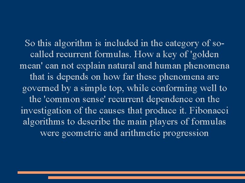 So this algorithm is included in the category of socalled recurrent formulas. How a