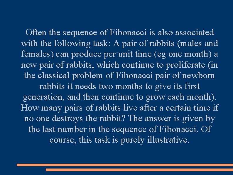 Often the sequence of Fibonacci is also associated with the following task: A pair