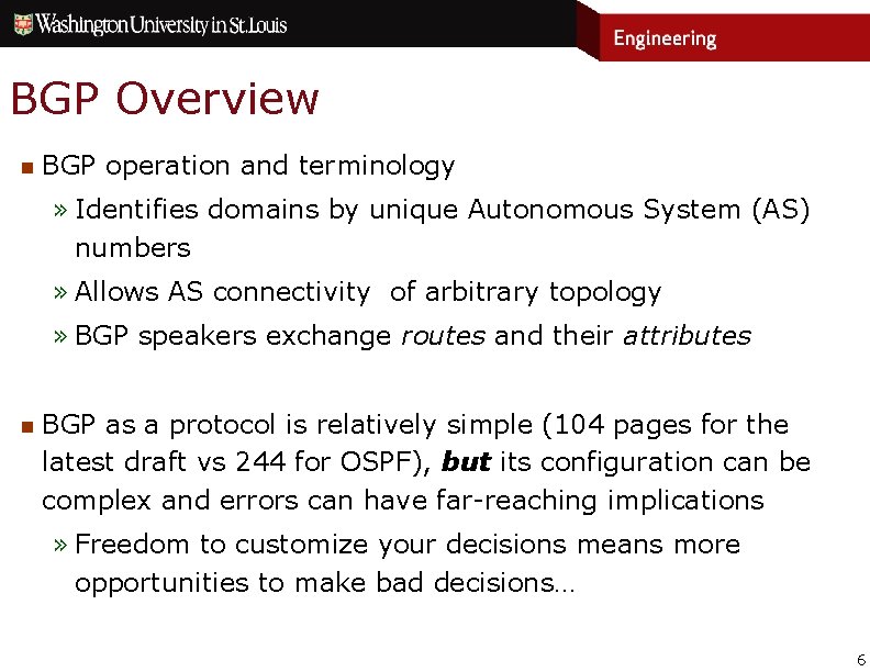 BGP Overview n BGP operation and terminology » Identifies domains by unique Autonomous System