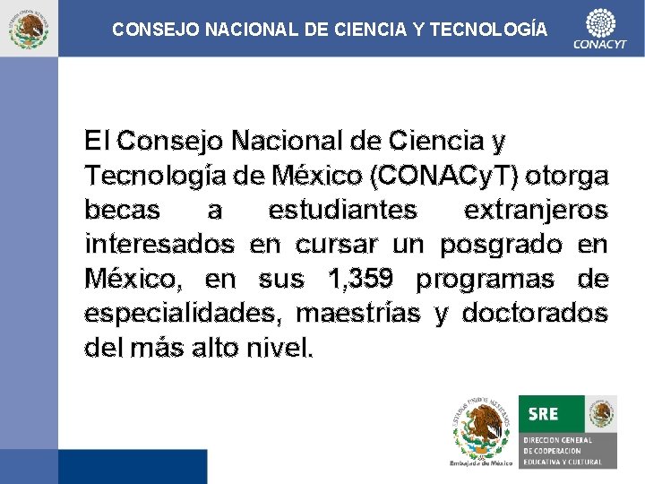 CONSEJO NACIONAL DE CIENCIA Y TECNOLOGÍA El Consejo Nacional de Ciencia y Tecnología de