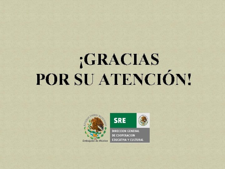 ¡GRACIAS POR SU ATENCIÓN! 