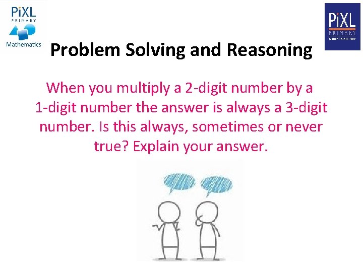 Problem Solving and Reasoning When you multiply a 2 -digit number by a 1