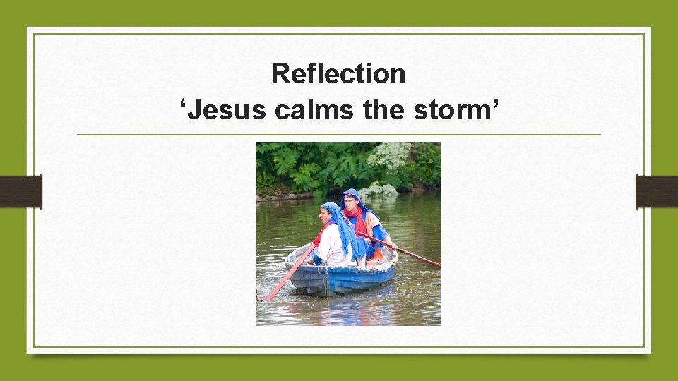 Reflection ‘Jesus calms the storm’ 