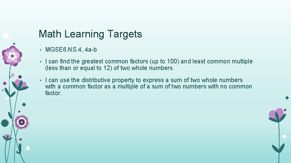 Math Learning Targets • MGSE 6. NS. 4, 4 a-b • I can find