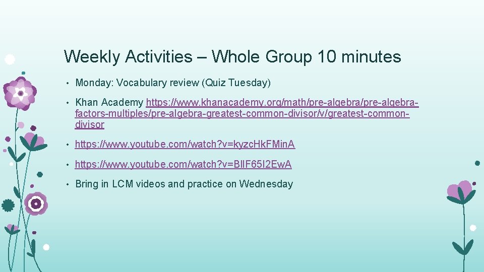 Weekly Activities – Whole Group 10 minutes • Monday: Vocabulary review (Quiz Tuesday) •