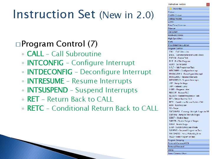 Instruction Set � Program ◦ ◦ ◦ ◦ Control (7) (New in 2. 0)