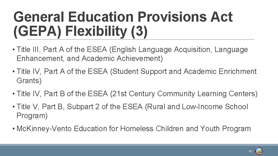 General Education Provisions Act (GEPA) Flexibility (3) • Title III, Part A of the