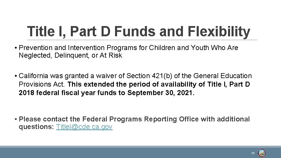 Title I, Part D Funds and Flexibility • Prevention and Intervention Programs for Children