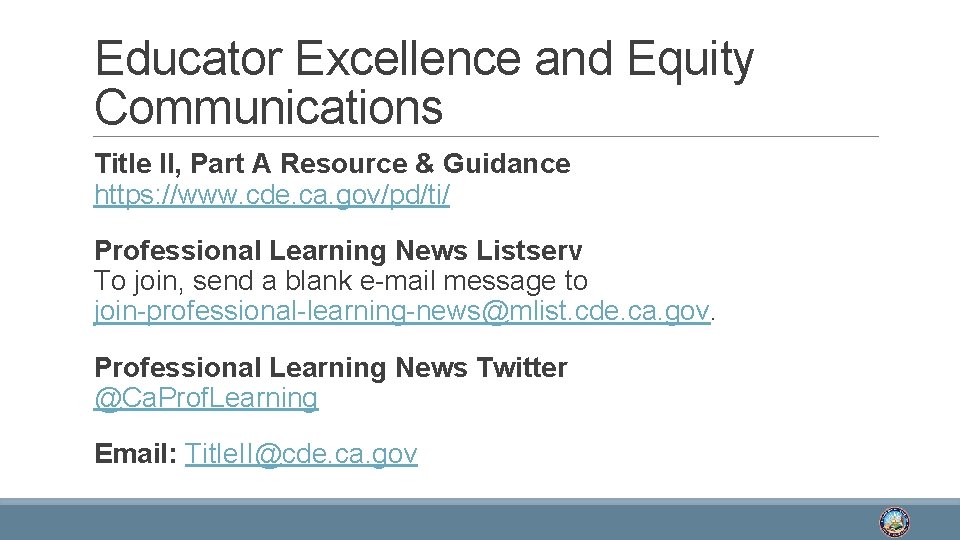 Educator Excellence and Equity Communications Title II, Part A Resource & Guidance https: //www.