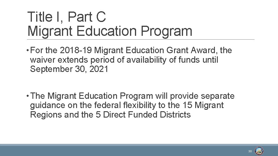 Title I, Part C Migrant Education Program • For the 2018 -19 Migrant Education
