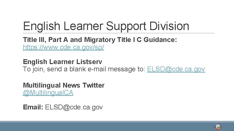 English Learner Support Division Title III, Part A and Migratory Title I C Guidance: