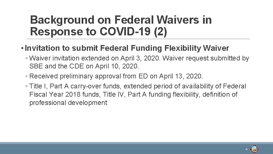 Background on Federal Waivers in Response to COVID-19 (2) • Invitation to submit Federal