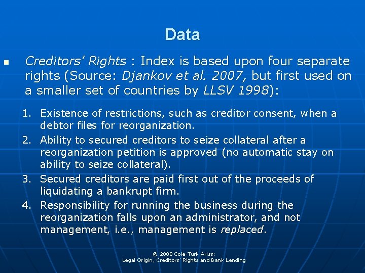 Data n Creditors’ Rights : Index is based upon four separate rights (Source: Djankov