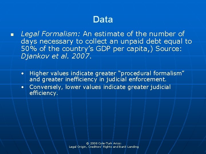 Data n Legal Formalism: An estimate of the number of days necessary to collect