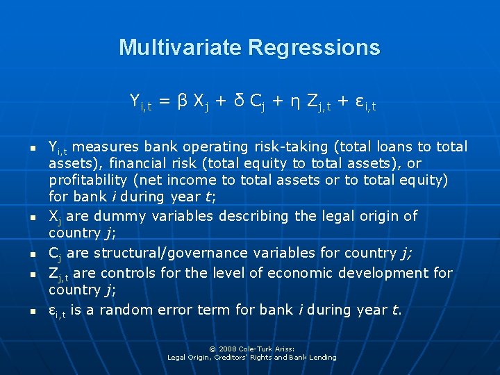 Multivariate Regressions Yi, t = β Xj + δ Cj + η Zj, t