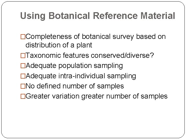Using Botanical Reference Material �Completeness of botanical survey based on distribution of a plant