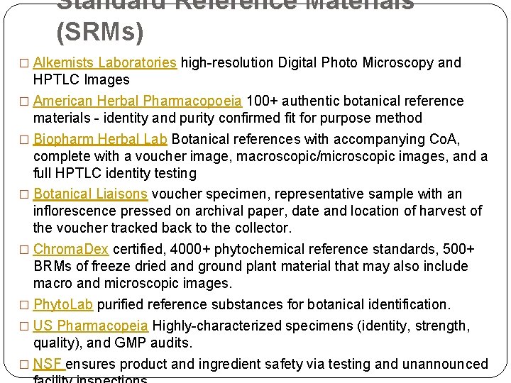 Standard Reference Materials (SRMs) � Alkemists Laboratories high-resolution Digital Photo Microscopy and HPTLC Images