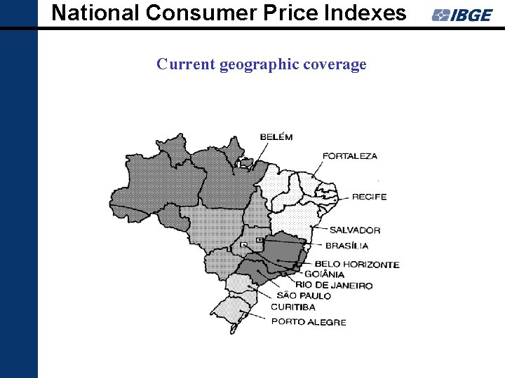 National Consumer Price Indexes Current geographic coverage 