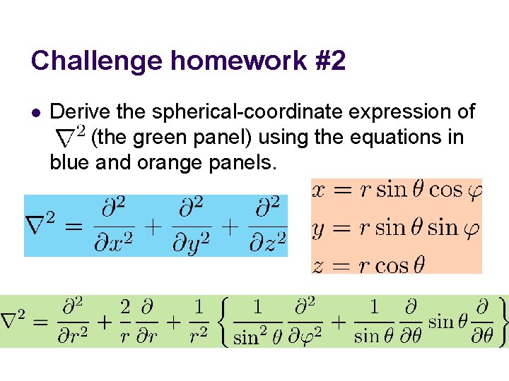 Challenge homework #2 l Derive the spherical-coordinate expression of (the green panel) using the
