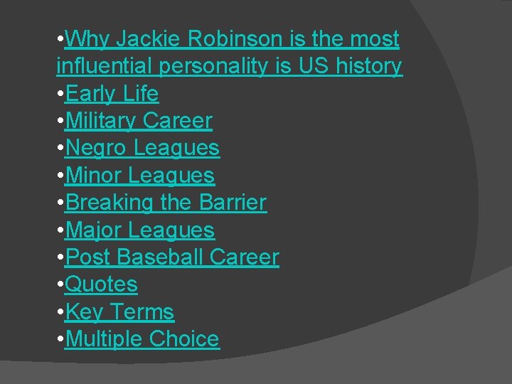  • Why Jackie Robinson is the most influential personality is US history •