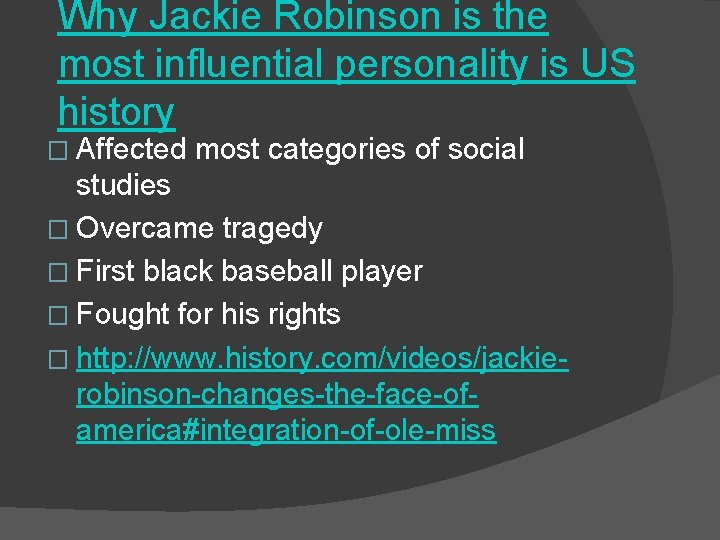 Why Jackie Robinson is the most influential personality is US history � Affected most