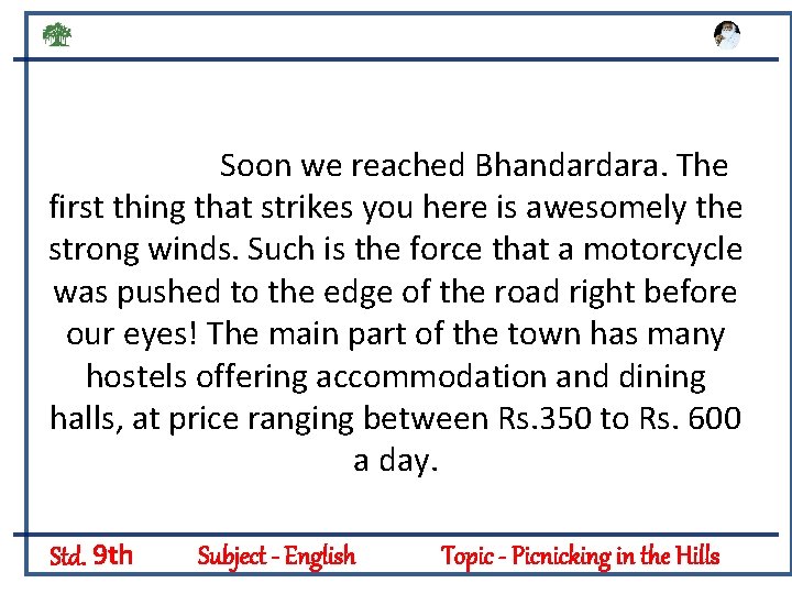 Soon we reached Bhandardara. The first thing that strikes you here is awesomely the