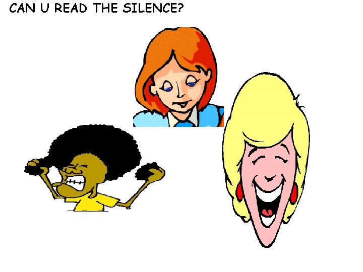 CAN U READ THE SILENCE? 