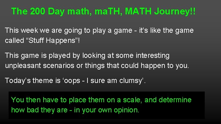 The 200 Day math, ma. TH, MATH Journey!! This week we are going to