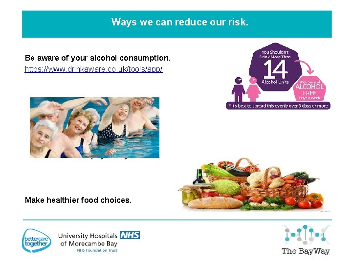 Ways we can reduce our risk. Be aware of your alcohol consumption. https: //www.