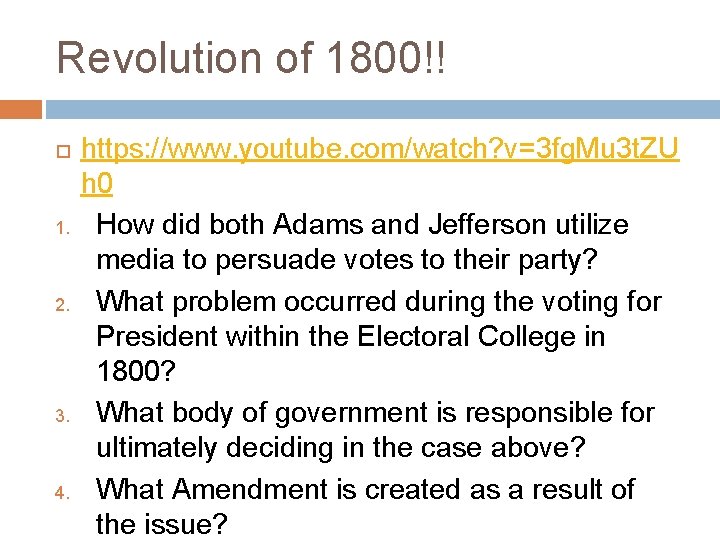 Revolution of 1800!! 1. 2. 3. 4. https: //www. youtube. com/watch? v=3 fg. Mu
