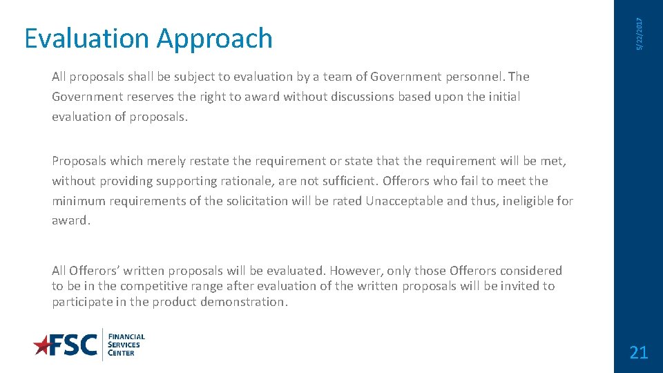 5/22/2017 Evaluation Approach All proposals shall be subject to evaluation by a team of