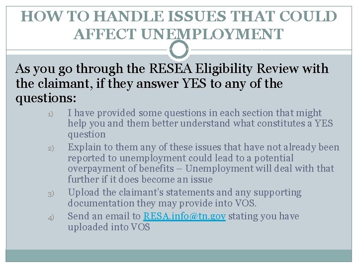 HOW TO HANDLE ISSUES THAT COULD AFFECT UNEMPLOYMENT As you go through the RESEA
