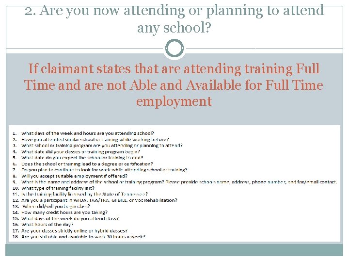 2. Are you now attending or planning to attend any school? If claimant states