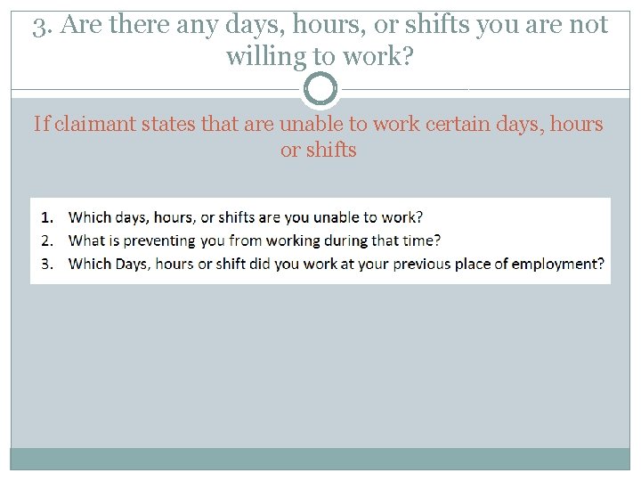 3. Are there any days, hours, or shifts you are not willing to work?