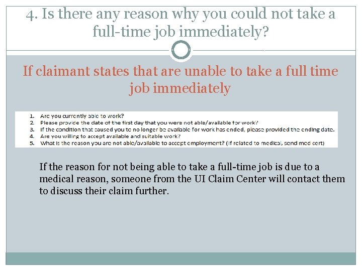 4. Is there any reason why you could not take a full-time job immediately?