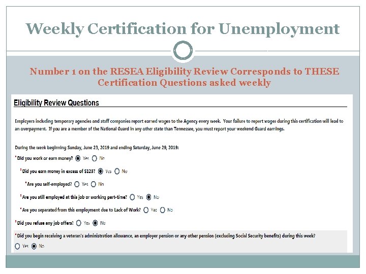 Weekly Certification for Unemployment Number 1 on the RESEA Eligibility Review Corresponds to THESE
