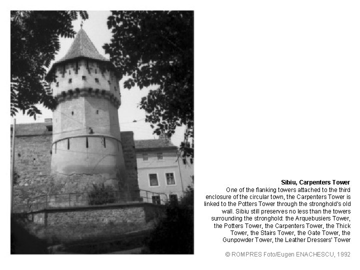 Sibiu, Carpenters Tower One of the flanking towers attached to the third enclosure of