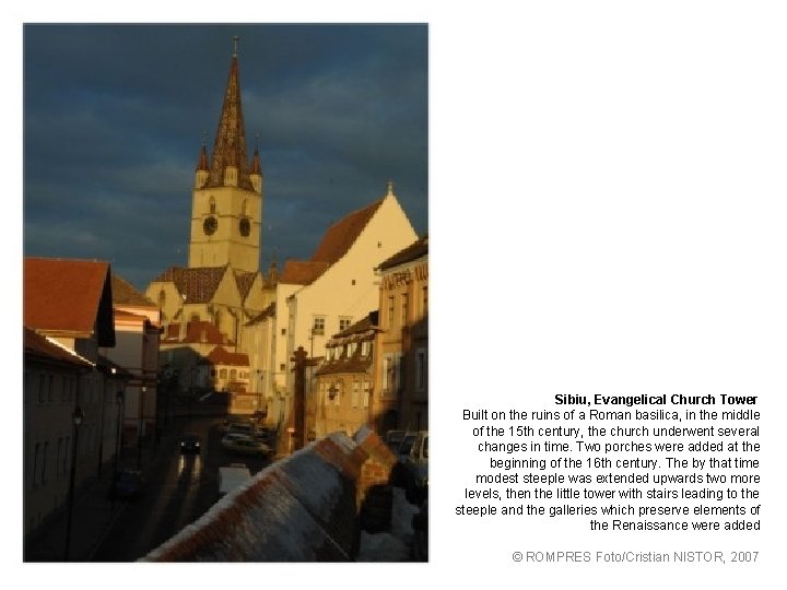 Sibiu, Evangelical Church Tower Built on the ruins of a Roman basilica, in the