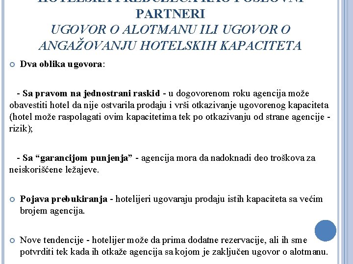 HOTELSKA PREDUZEĆA KAO POSLOVNI PARTNERI UGOVOR O ALOTMANU ILI UGOVOR O ANGAŽOVANJU HOTELSKIH KAPACITETA