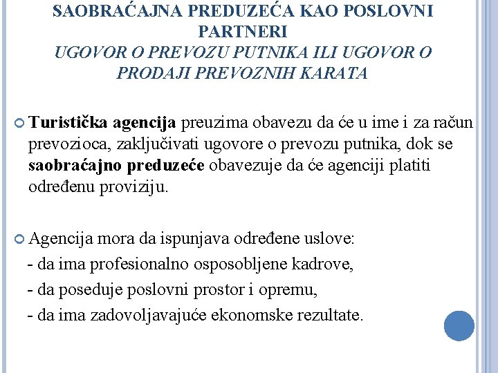 SAOBRAĆAJNA PREDUZEĆA KAO POSLOVNI PARTNERI UGOVOR O PREVOZU PUTNIKA ILI UGOVOR O PRODAJI PREVOZNIH