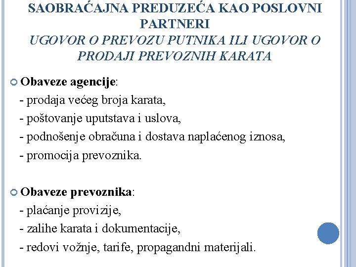 SAOBRAĆAJNA PREDUZEĆA KAO POSLOVNI PARTNERI UGOVOR O PREVOZU PUTNIKA ILI UGOVOR O PRODAJI PREVOZNIH