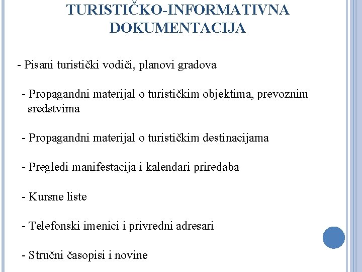 TURISTIČKO-INFORMATIVNA DOKUMENTACIJA - Pisani turistički vodiči, planovi gradova - Propagandni materijal o turističkim objektima,