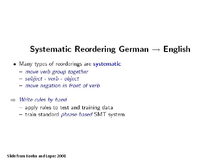 Slide from Koehn and Lopez 2008 